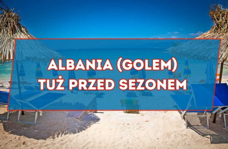 Albania na początku czerwca w dobrze ocenianym hotelu z od 2017zł/os
