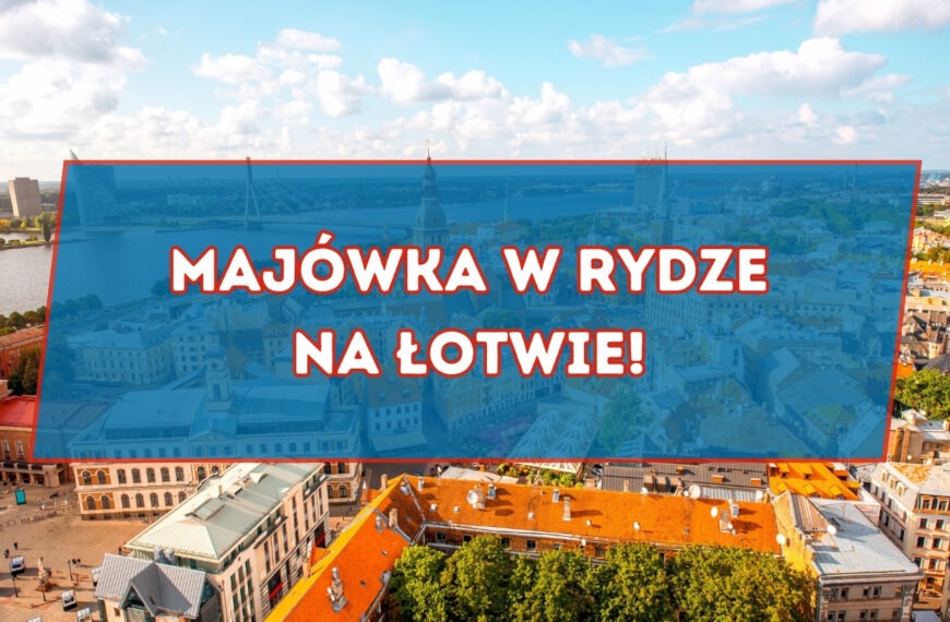 Łotwa/Ryga – Majówka 7 dni od 1529zł