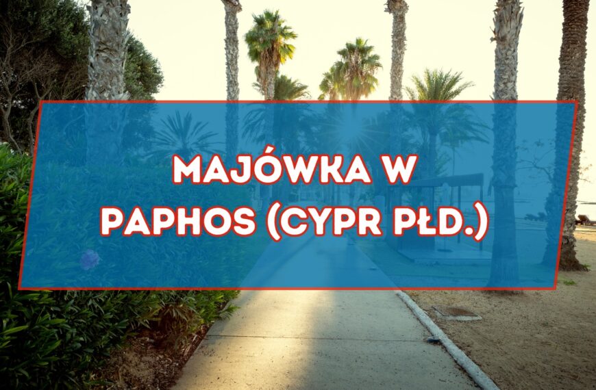 LAST MINUTE! Zaplanuj majowy urlop na Cyprze